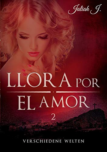 Llora por el amor 2: Verschiedene Welten
