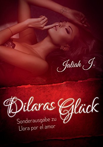 Llora por el amor 9 - Dilaras Glück: Sonderausgabe
