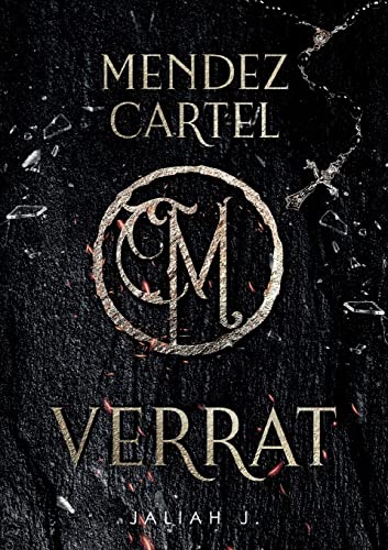 Mendez Cartel: Verrat Mendez Cartel: Verrat von Books on Demand