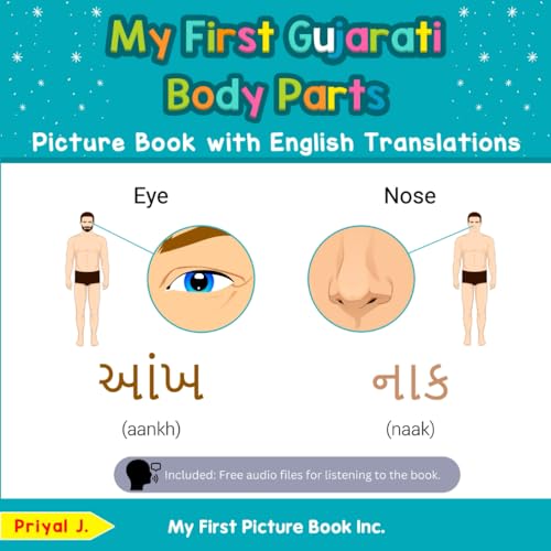 My First Gujarati Body Parts Picture Book with English Translations (Teach & Learn Basic Gujarati words for Children, Band 7) von My First Picture Book Inc