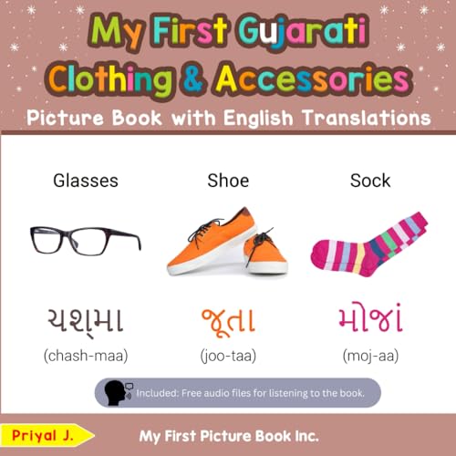 My First Gujarati Clothing & Accessories Picture Book with English Translations (Teach & Learn Basic Gujarati words for Children, Band 9) von My First Picture Book Inc
