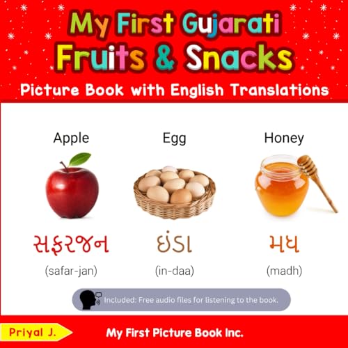 My First Gujarati Fruits & Snacks Picture Book with English Translations (Teach & Learn Basic Gujarati words for Children, Band 3) von My First Picture Book Inc