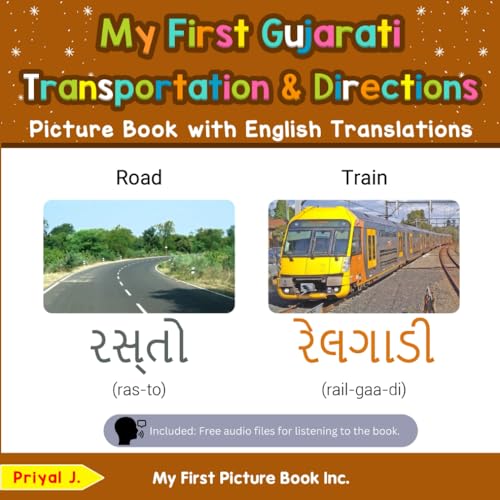My First Gujarati Transportation & Directions Picture Book with English Translations (Teach & Learn Basic Gujarati words for Children, Band 12)