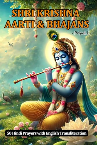 Shri Krishna Aarti & Bhajans: 50 Hindi Prayers with English Transliteration (Hindi Aarti & Bhajans, Band 1) von My First Picture Book Inc.