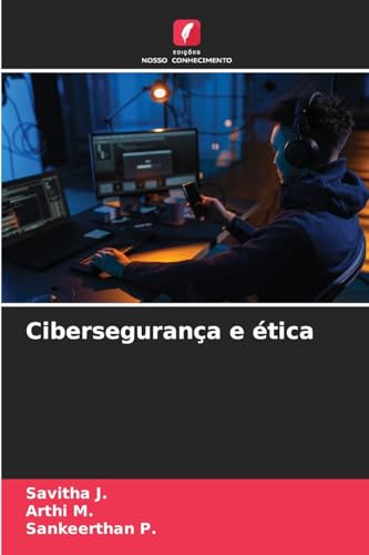 Cibersegurança e ética: DE von Edições Nosso Conhecimento