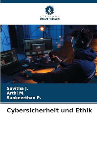 Cybersicherheit und Ethik von Verlag Unser Wissen