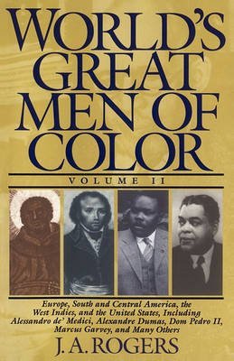 [( The World's Great Men of Color )] [by: J. A. Rogers] [Jan-1996]