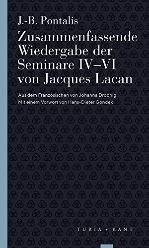 Zusammenfassende Wiedergabe der Seminare IV–VI von Jacques Lacan (Turia Reprint) von Turia + Kant, Verlag