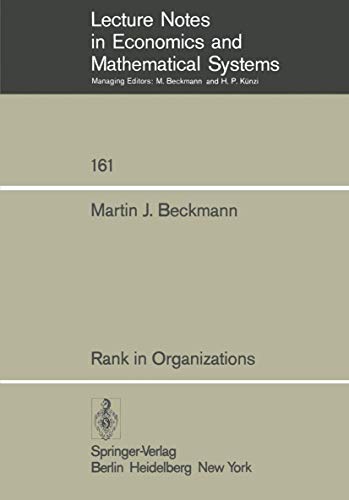 Rank in Organizations (Lecture Notes in Economics and Mathematical Systems, 161, Band 161)