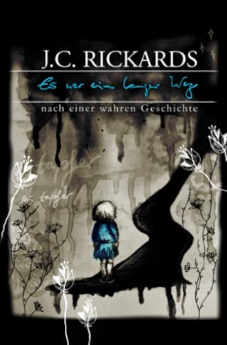 Es war ein langer Weg: [mit Illustrationen vom Autor]
