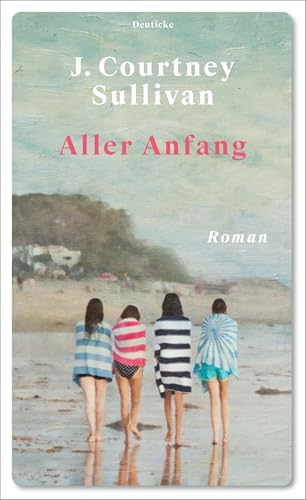 Aller Anfang: Roman Aller Anfang: Roman von Zsolnay-Verlag