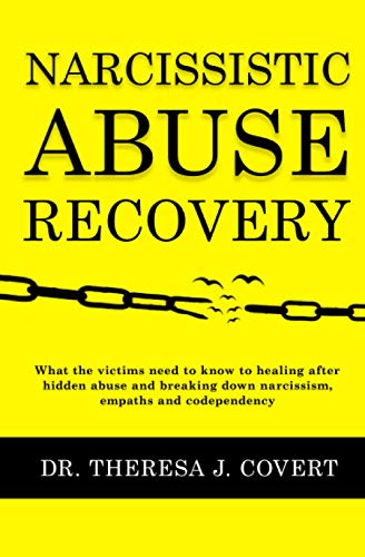 Narcissistic Abuse Recovery: Everything the victims need to know to healing after hidden abuse and breaking down narcissism, empaths and codependency von Independently published