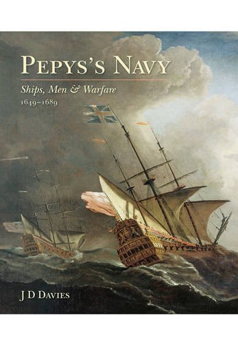 Pepys's Navy: Ships, Men and Warfare 1649-89 von Pen & Sword Books Ltd