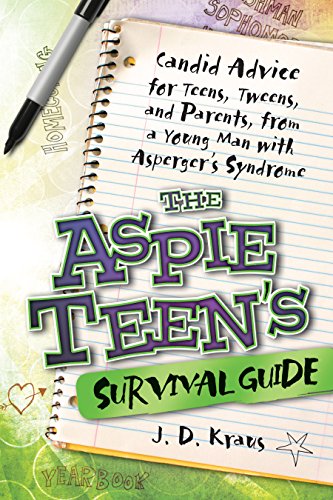 The Aspie Teen's Survival Guide: Candid Advice for Teens, Tweens, and Parents, from a Young Man with Asperger's Syndrome von Future Horizons