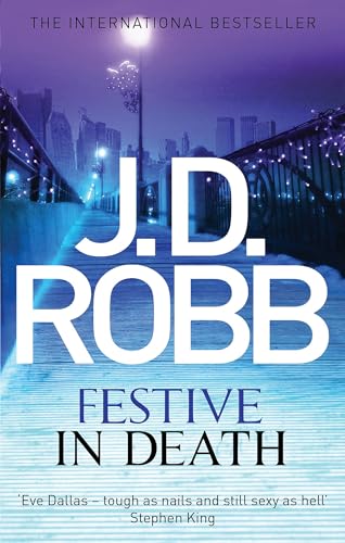 Festive in Death: An Eve Dallas thriller (Book 39) von Little, Brown Book Group