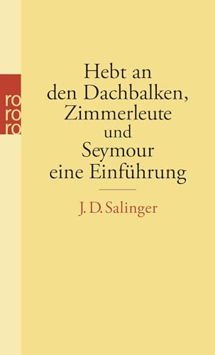 Hebt an den Dachbalken, Zimmerleute und Seymour, eine Einführung