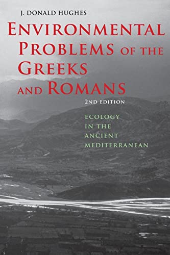Environmental Problems of the Greeks and Romans: Ecology in the Ancient Mediterranean (Ancient Society and History)