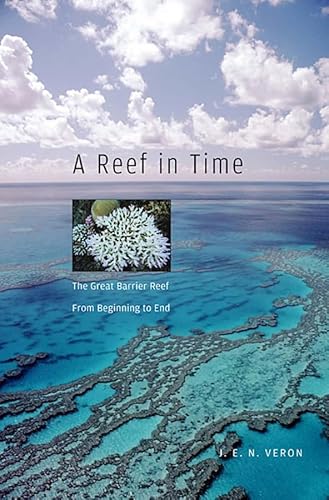 A Reef in Time: The Great Barrier Reef from Beginning to End von Belknap Press