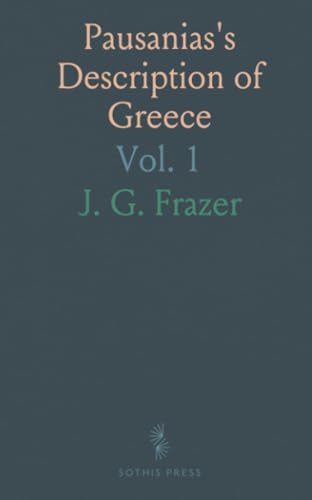 Pausanias's Description of Greece von Sothis Press