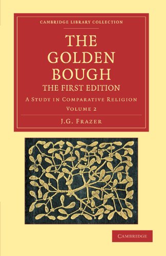 The Golden Bough 2 Volume Set: The Golden Bough: The First Edition Volume 2: A Study in Comparative Religion (Cambridge Library Collection - Classics) von Cambridge University Press