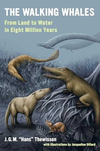 The Walking Whales: From Land to Water in Eight Million Years