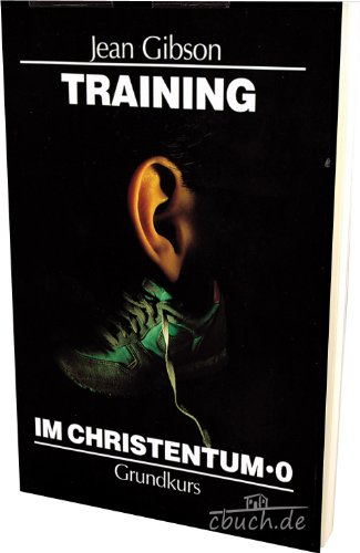 Training im Christentum 0: Grundkurs