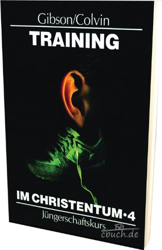 Training im Christentum 4: Jüngerschaftskurs