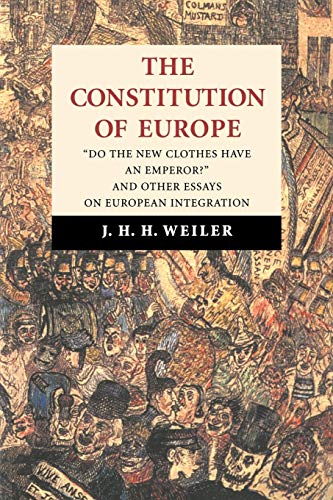 The Constitution of Europe: "Do the New Clothes Have An Emperor? " And Other Essays on European Integration von Cambridge University Press
