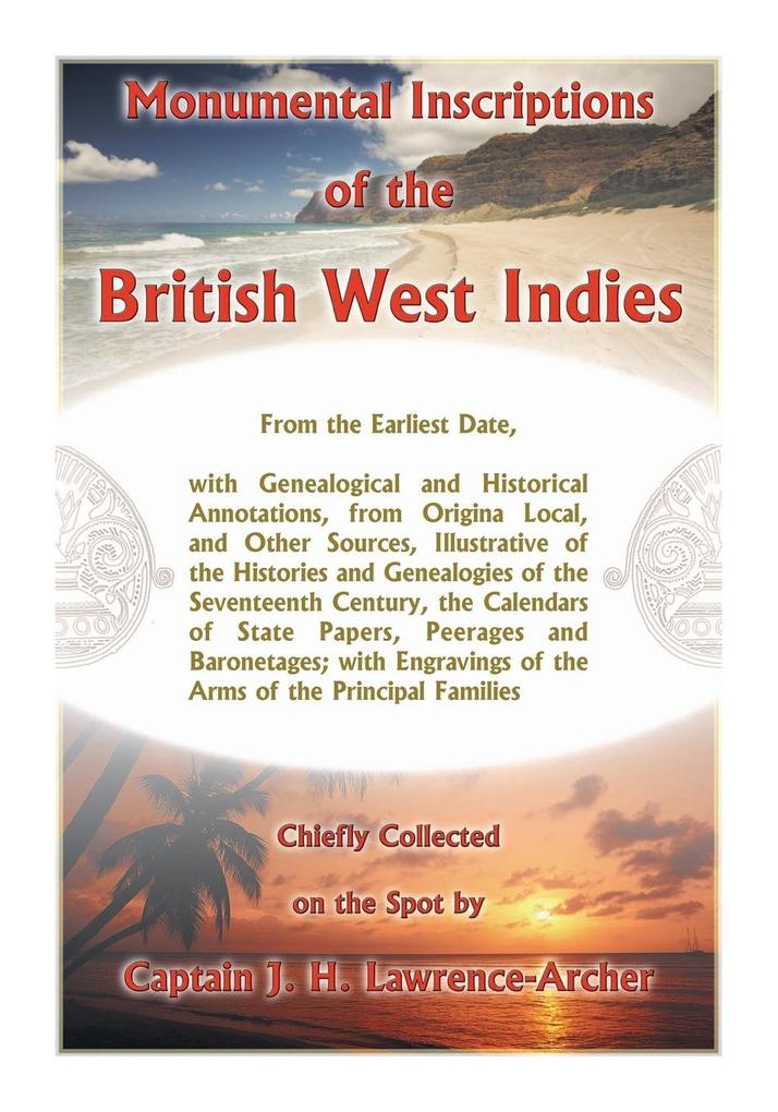 Monumental Inscriptions of the British West Indies von Heritage Books Inc.