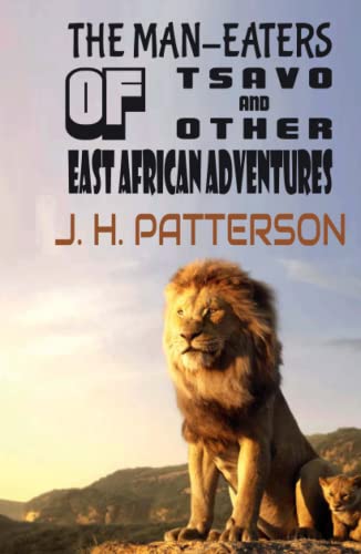 The Man-Eaters Of Tsavo And Other East African Adventures von Zinc Read