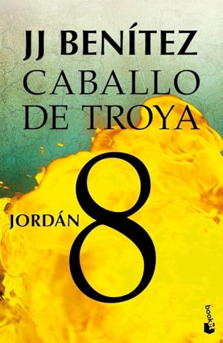 Jordán. Caballo de Troya 8 (Biblioteca J. J. Benítez, Band 8)