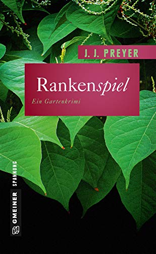 Rankenspiel: Kriminalroman (Garten-Krimis im GMEINER-Verlag)