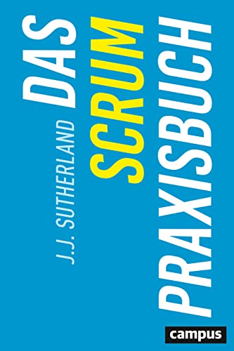 Das Scrum-Praxisbuch von Campus Verlag