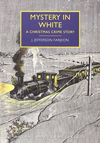 Mystery in White: A Christmas Crime Story (British Library Crime Classics)