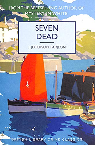 Seven Dead (British Library Crime Classics) von The British Library Publishing Division
