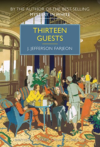 Thirteen Guests (British Library Crime Classics)
