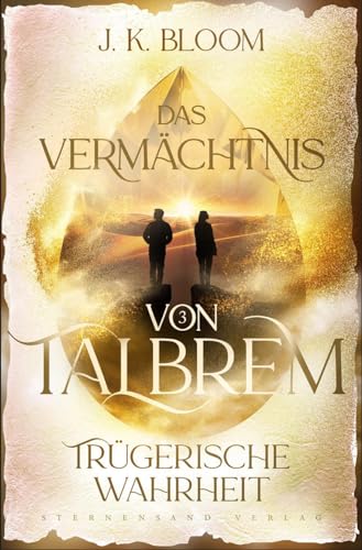 Das Vermächtnis von Talbrem (Band 3): Trügerische Wahrheit
