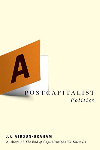 A Postcapitalist Politics von University of Minnesota Press