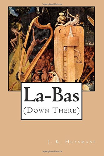 La-Bas (Down There) von CreateSpace Independent Publishing Platform