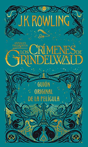 Los crímenes de Grindelwald (Animales fantásticos 2): Guion original de la película (Harry Potter, Band 2)