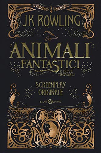 Animali fantastici e dove trovarli. Screenplay originale Animali fantastici e dove trovarli. Screenplay originale