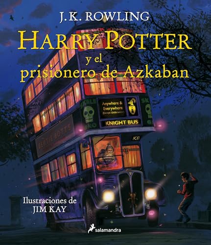 Harry Potter y el Prisionero de Azkaban = Harry Potter and the Prisoner of Azkaban: The Illustrated Edition (Harry Potter [edición ilustrada]) von Salamandra Infantil y Juvenil
