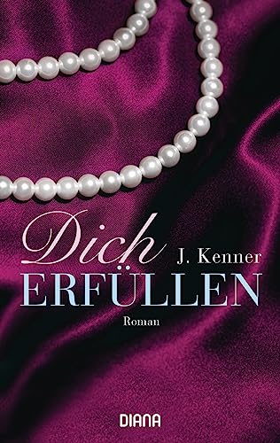 Dich erfüllen: Roman (Stark, Band 3) von DIANA VERLAG