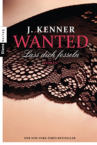 Wanted (2): Lass dich fesseln: Roman