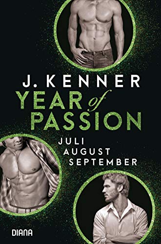 Year of Passion (7-9): Juli. August. September. Drei Romane in einem Band (Year of Passion - Bundles, Band 3)