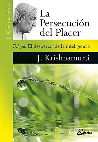 La persecución del placer (Krishnamurti) von Gaia Ediciones