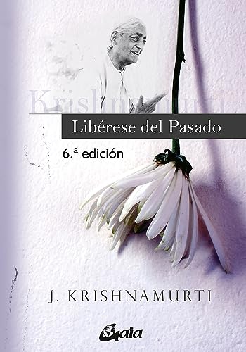 Libérese del pasado (J. Krishnamurti) von Gaia Ediciones