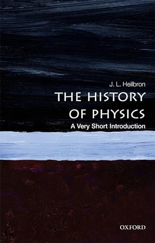 The History of Physics: A Very Short Introduction (Very Short Introductions) von Oxford University Press