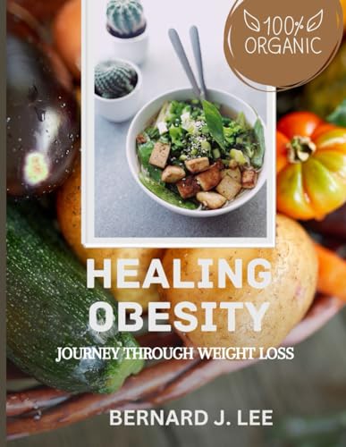 Healing obesity: Journey through weight loss von Independently published