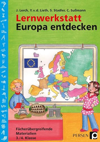 Lernwerkstatt: Europa entdecken: Fächerübergreifende Kopiervorlagen 3./4. Klasse (Lernwerkstatt Sachunterricht)